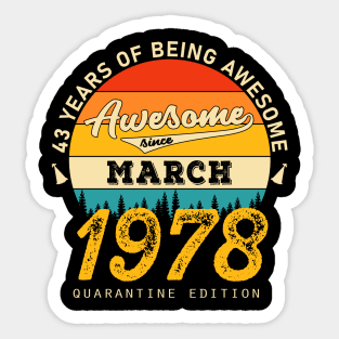 43rd Birthday Awesome Since March 1978 Sticker